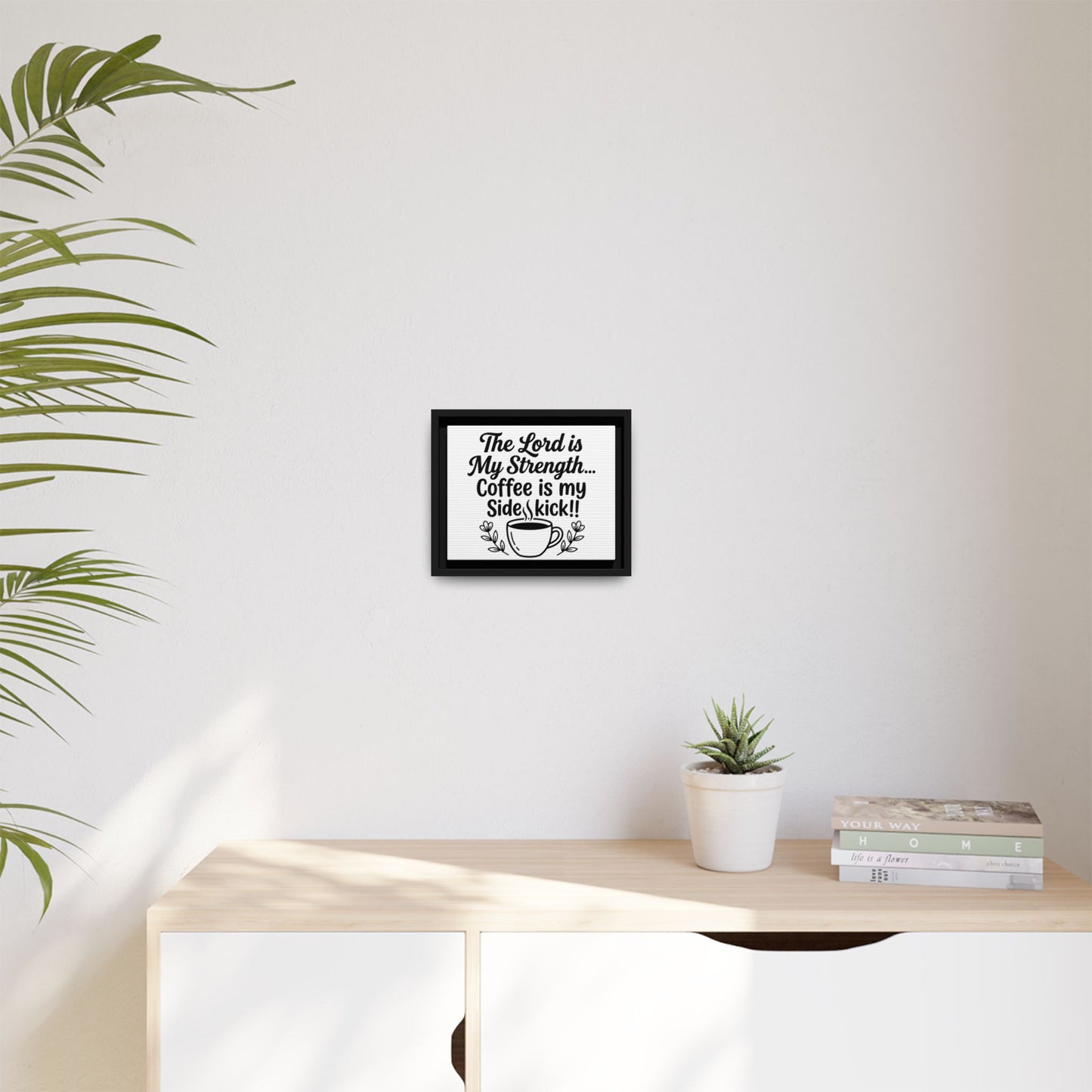 Framed Canvas Print - "The Lord is My Strength... Coffee is My Sidekick" Religious Coffee Wall Art