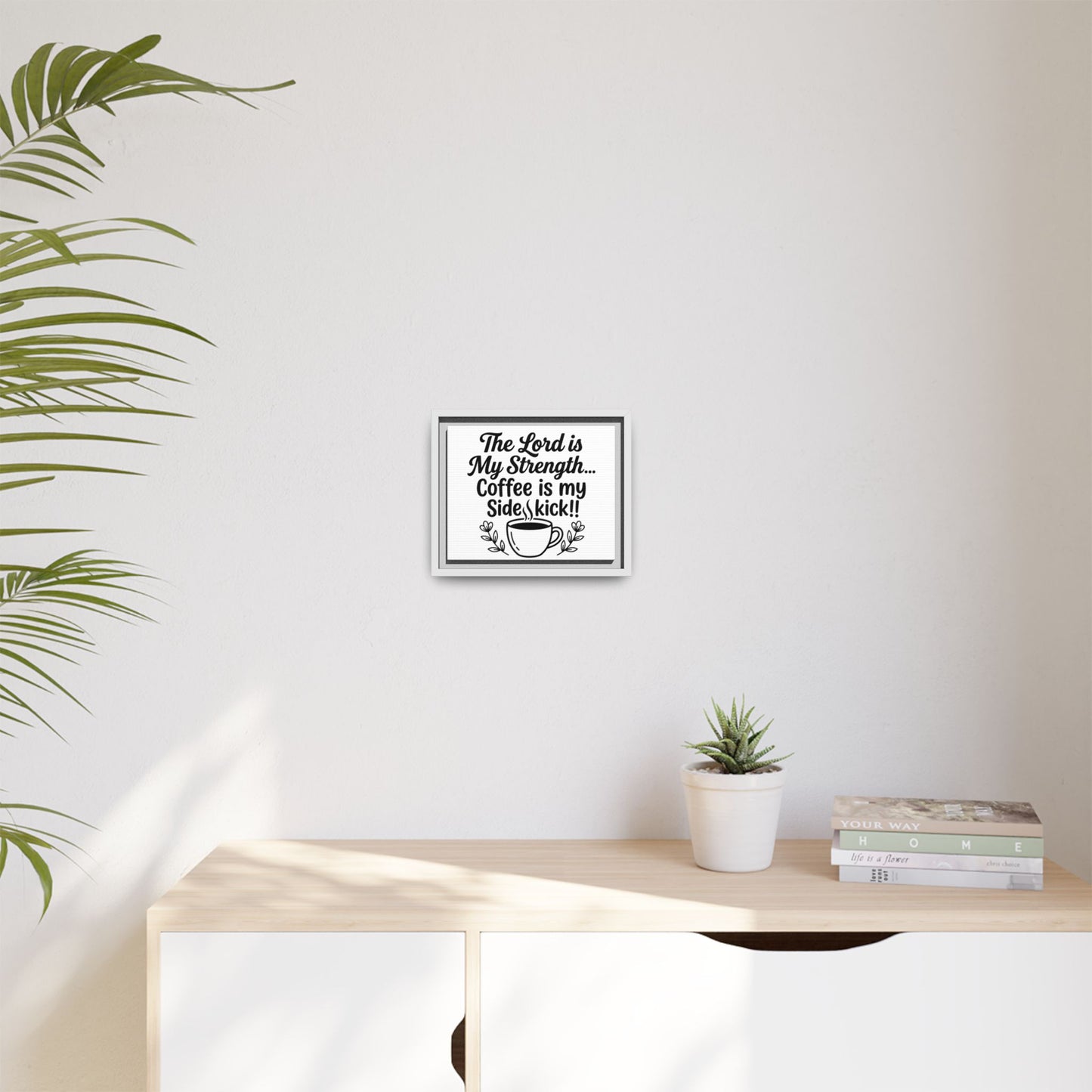 Framed Canvas Print - "The Lord is My Strength... Coffee is My Sidekick" Religious Coffee Wall Art